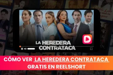 Cómo ver La Heredera Contrataca gratis en ReelShort