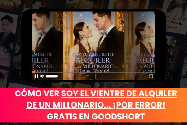 Soy el Vientre de Alquiler de un Millonario... ¡por Error! en GoodShort