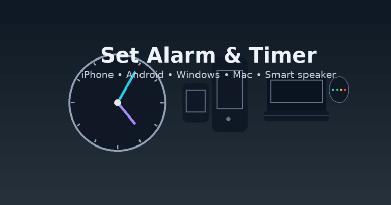 How to Set Alarm and Timer: Complete Guide for All Devices
